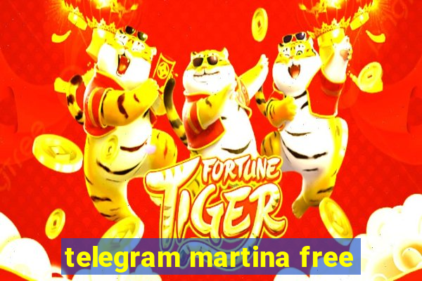 telegram martina free